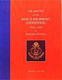 History of the Kings Regiment (Liverpool) 1914-1919 (Paperback)