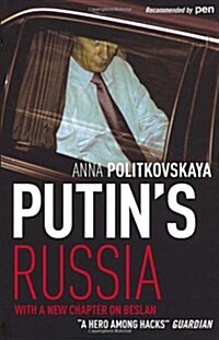 Putins Russia : The definitive account of Putin’s rise to power (Paperback)