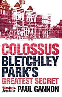 Colossus: Bletchley Parks Last Secret (Paperback, Main)