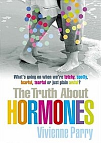 The Truth About Hormones (Paperback)