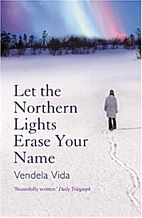 Let the Northern Lights Erase Your Name (Paperback)