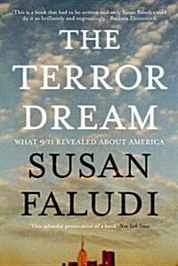 The Terror Dream : What 9/11 Revealed About America (Paperback)