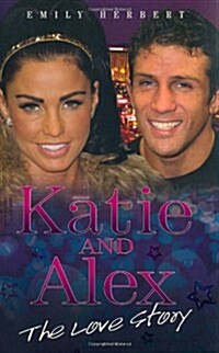 Katie and Alex : The Love Story (Paperback)