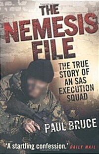 The Nemesis File - The True Story of an SAS Execution Squad (Paperback)