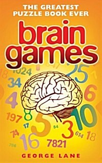 Brain Games : The Greatest Puzzle Book Ever (Paperback)