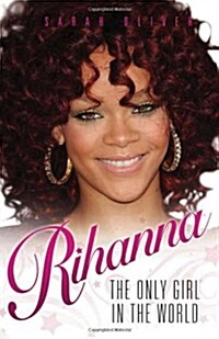 Rihanna - The Only Girl in the World (Paperback)