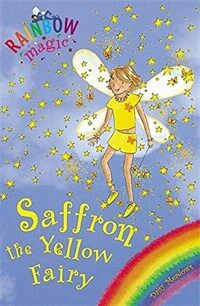 Rainbow Magic: Saffron the Yellow Fairy : The Rainbow Fairies Book 3 (Paperback)