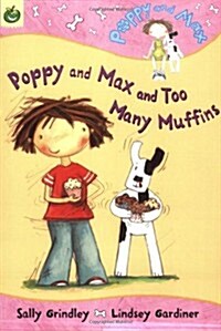 Poppy and Max and Too Many Muffins (Paperback)