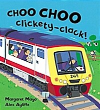 Awesome Engines: Choo Choo Clickety-Clack! (Paperback)