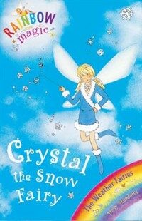 Rainbow Magic: Crystal The Snow Fairy : The Weather Fairies Book 1 (Paperback)