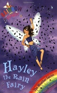 Rainbow Magic: Hayley The Rain Fairy : The Weather Fairies Book 7 (Paperback)