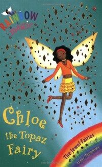 Rainbow Magic: Chloe the Topaz Fairy : The Jewel Fairies Book 4 (Paperback)