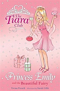[중고] The Tiara Club: Princess Emily And The Beautiful Fairy (Paperback)