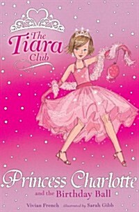[중고] The Tiara Club: Princess Charlotte and the Birthday Ball (Paperback)