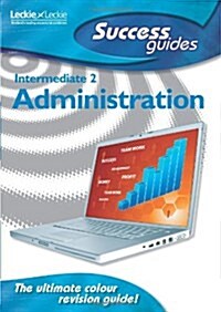 Intermediate 2 Administration Success Guide (Paperback)