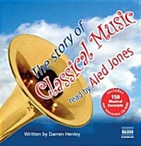 The Story of Classical Music (CD-Audio)