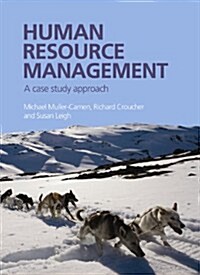 Human Resource Management : A Case Study Approach (Paperback)