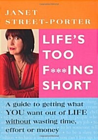 Lifes Too F***ing Short (Paperback)