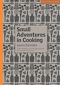 Small Adventures in Cooking (Paperback)