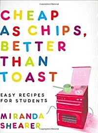 Cheap as Chips, Better Than Toast (Paperback)