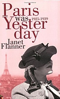 Paris Was Yesterday : 1925-1939 (Paperback)