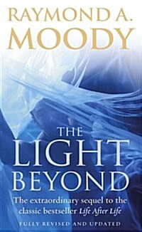 The Light Beyond : The extraordinary sequel to the classic Life After Life (Paperback)