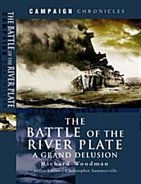 Battle of the River Plate : A Grand Delusion (Hardcover)