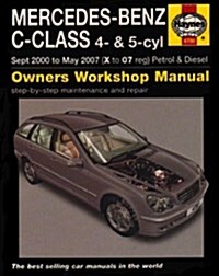 Mercedes Benz C-class Petrol and Diesel Service and Repair Manual : 2000 to 2007 (Hardcover)