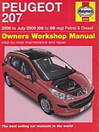 Peugeot 207 Petrol and Diesel Service and Repair Manual : 2006 to 2009 (Hardcover)