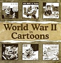 World War II in 100 Cartoons (Paperback)