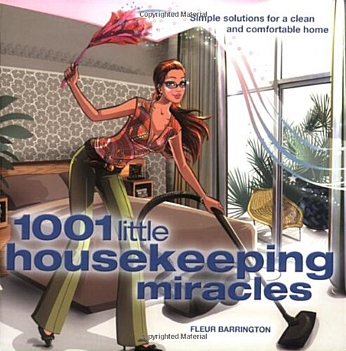 1001 Little Housekeeping Miracles (Paperback)