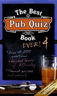 The Best Pub Quiz Book Ever! 4 (Paperback, 2nd ed.)
