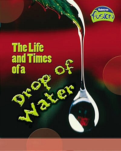 Life and Times of a Drop of Water (Paperback)