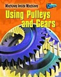 Using Pulleys and Gears (Hardcover)