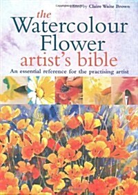 Watercolour Flower Artists Bible (Hardcover)