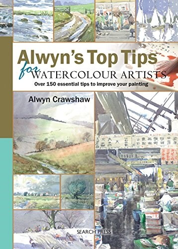 Alwyns Top Tips for Watercolour Artists (Spiral Bound)