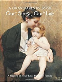 Grandparents Book : Our Story, Our Life (Record book, New ed)