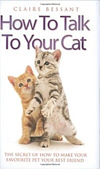 How to Talk Your   Cat (Hardcover)