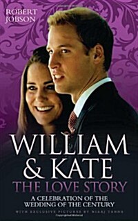 William and Kate : A Celebration of the Wedding of the Century (Hardcover)