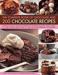 Complete Book of Chocolate and 200 Chocolate Recipes (Paperback)