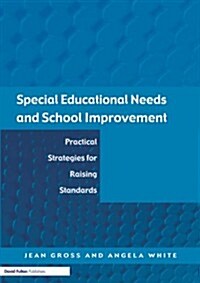 Special Educational Needs and School Improvement : Practical Strategies for Raising Standards (Paperback)