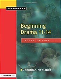 Beginning Drama 11-14 (Hardcover, 2 ed)