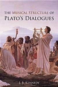 The Musical Structure of Platos Dialogues (Paperback)