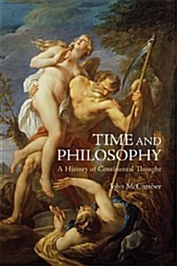 Time and Philosophy : A History of Continental Thought (Paperback)