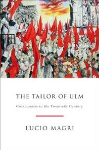 The tailor of Ulm : communism in the twentieth century
