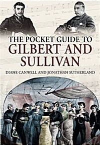 The Pocket Guide to Gilbert and Sullivan (Paperback)
