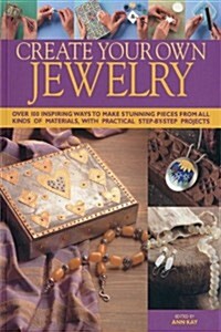 Create Your Own Jewelery (Paperback)