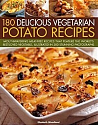 180 Delicious Vegetarian Potato Recipes (Paperback)