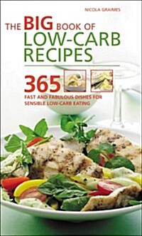 Big Book of Low-Carb Recipes : 365 Fast and Fabulous Dishes for Every Low-Carb Lifestyle (Paperback)