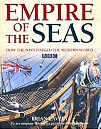 Empire of the Seas : How the Navy Forged the Modern World (Hardcover)